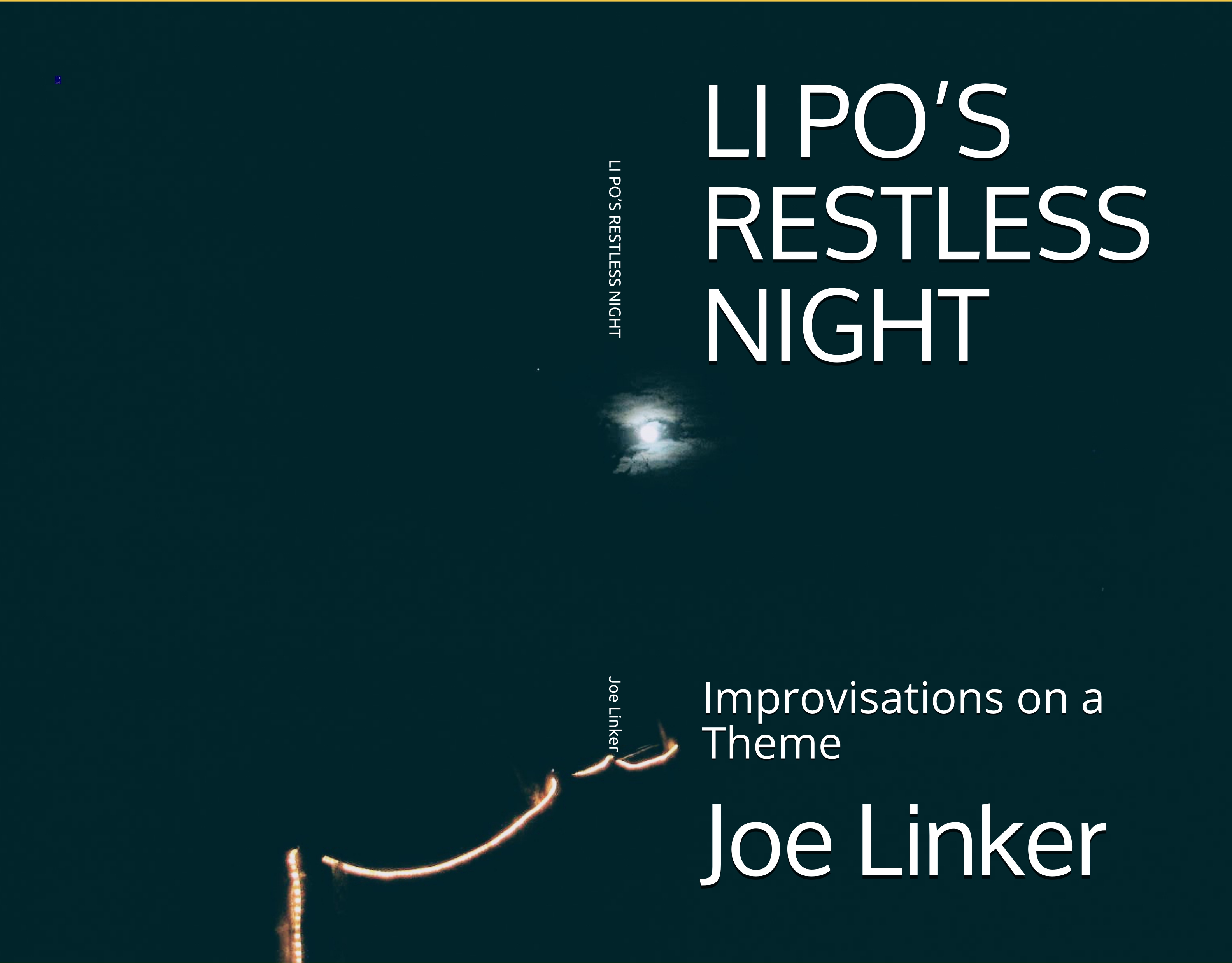 Book cover for "Li Po's Restless Night" by Joe Linker shows a distant moon through clouds on a dark night, a string of outdoor lights at bottom, a photo used for the wrap-around cover.